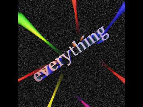 Everything